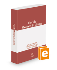 Florida Motions in Limine, 2022 ed. Florida Motions in Limine, 2022 ed.