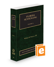 Florida Sentencing, 2023-2024 ed. (Vol. 16, Florida Practice Series)