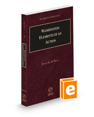 Washington Elements of an Action, 2022-2023 ed. (Vol. 29, Washington Practice Series)