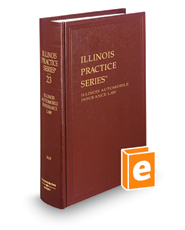 Illinois Automobile Insurance Law  (Vol. 23, Illinois Practice Series)