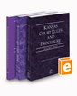 Kansas Court Rules and Procedure - State, Federal, and Local, 2022 ed. (Vols. I-III, Kansas Court Rules)
