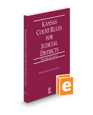 Kansas Court Rules and Procedure - Local, 2024 ed. (Vol. III, Kansas Court Rules)