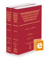 International Construction Arbitration Handbook, 2023 ed.