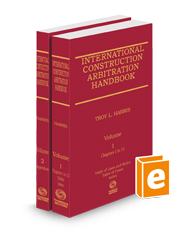 International Construction Arbitration Handbook, 2024 ed.