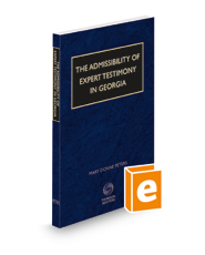 The Admissibility of Expert Testimony in Georgia, 2022-2023 ed.
