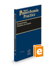 Pennsylvania Motions in Limine, 2022-2023 ed. (Vol. 21, West's® Pennsylvania Practice)