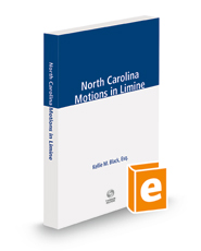 North Carolina Motions in Limine, 2022 ed.