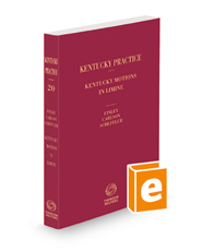Kentucky Motions in Limine, 2022-2023 ed. (Kentucky Practice Series, Vol. 20)