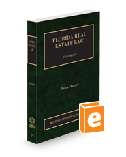 Florida Real Estate, 2023 ed. (Vol. 19, Florida Practice Series)