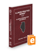 Illinois Construction Law Manual, 2024 ed. (Vol. 24, Illinois Practice Series)