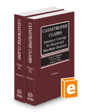 Catastrophe Claims: Insurance Coverage for Natural and Man-Made Disasters, November 2023 ed.