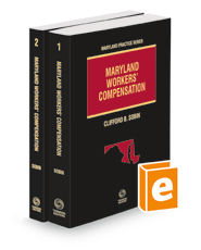 Maryland Workers' Compensation, 2021-2022 ed. (Vol. 1-2, Maryland Practice Series)