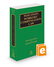 Wisconsin Workers' Compensation Law, 2024 ed. (Vol. 17, Wisconsin Practice Series)
