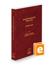 Elder Law, 2024-2025 ed. (Vol. 56, Massachusetts Practice Series)