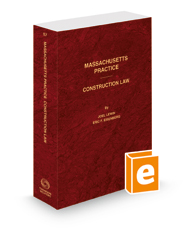 Construction Law, 2021-2022 ed. (Vol. 57, Massachusetts Practice Series)