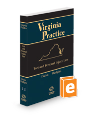 Tort and Personal Injury Law, 2023 ed. (Vol. 13, Virginia Practice Series™)