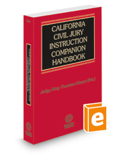 California Civil Jury Instruction Companion Handbook, 2021-2022 ed.