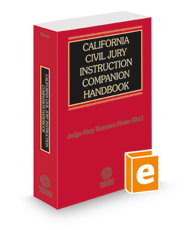California Civil Jury Instruction Companion Handbook, 2022–2023 ed.