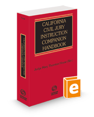 California Civil Jury Instruction Companion Handbook, 2023-2024 ed.