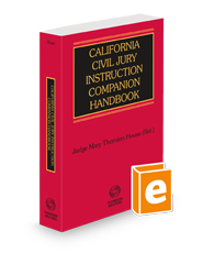 California Civil Jury Instruction Companion Handbook, 2024–2025 ed.