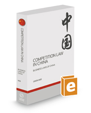 Competition Law In China, 2019-2020 ed. (Business Laws of China)