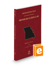 Missouri Elder Law, 2021-2022 ed. (Vol. 41 Missouri Practice Series)