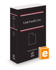 Utah Family Law, 2023-2024 ed. (Vol. 2, Utah Practice Series)