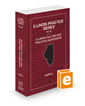 Illinois DUI Law and Practice Guidebook, 2021 ed. (Vol. 25, Illinois Practice Series)