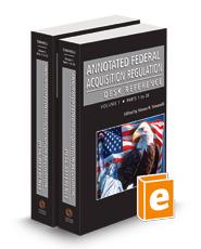 Annotated Federal Acquisition Regulation Desk Reference, 2023-1 ed.