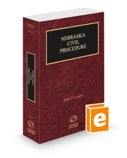 Nebraska Civil Procedure, 2023 ed. (Vol. 5, Nebraska Practice Series)