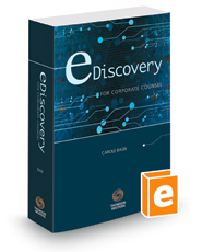 eDiscovery for Corporate Counsel, 2022 ed.
