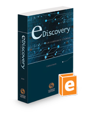eDiscovery for Corporate Counsel, 2023 ed.