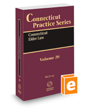 Connecticut Elder Law, 2021 ed. (Vol. 20, Connecticut Practice Series)
