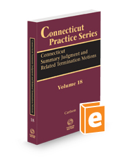 Connecticut Summary Judgment and Related Termination Motions, 2023 ed. (Vol.18 Connecticut Practice Series)