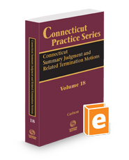 Connecticut Summary Judgment and Related Termination Motions, 2024 ed. (Vol.18 Connecticut Practice Series)