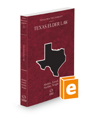 Texas Elder Law, 2022 ed. (Vol. 51, Texas Practice Series)