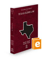 Texas Elder Law, 2024 ed. (Vol. 51, Texas Practice Series)