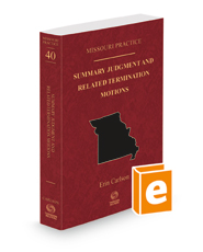 Missouri Summary Judgment and Related Termination Motions, 2022-2023 ed. (Vol. 40, Missouri Practice Series)