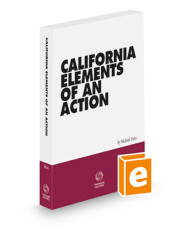 California Elements of an Action, 2021-2022 ed.