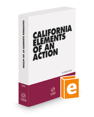California Elements of an Action, 2022-2023 ed.