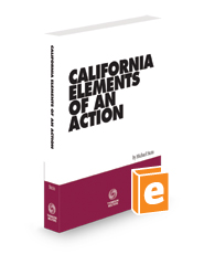 California Elements of an Action, 2023-2024 ed.