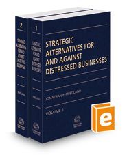 Strategic Alternatives For And Against Distressed Businesses, 2022 ed.