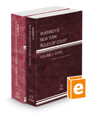 McKinney’s New York Rules of Court - State and Federal District, 2022 ed. (Vols. I & II, New York Court Rules)