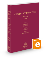 Kentucky Elder Law, 2022 ed. (Vol. 23, Kentucky Practice Series)
