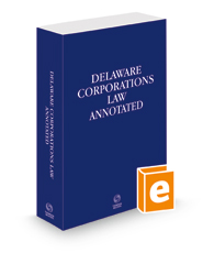 Delaware Corporations Law Annotated, 2022 ed.