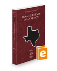 West's Texas Elements of an Action, 2022-2023 ed. (Vol. 16, Texas Practice Series) West's Texas Elements of an Action, 2022-2023 ed. (Vol. 16, Texas Practice Series)