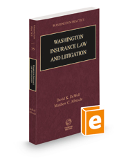 Washington Insurance Law and Litigation, 2022-2023 ed. (Vol. 35, Washington Practice Series)