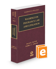 Washington Insurance Law and Litigation, 2023-2024 ed. (Vol. 35, Washington Practice Series)