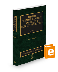 Florida Summary Judgment and Related Termination Motions, 2024-2025 ed. (Vol. 20, Florida Practice Series)