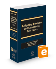 Litigating Business and Commercial Tort Cases, 2021 ed.